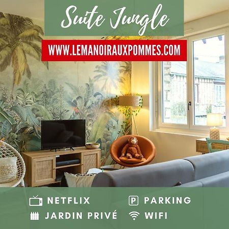 Suite Jungle - Jardin, Netflix Et Parking - Le Manoir Aux Pommes Orbec Exteriör bild